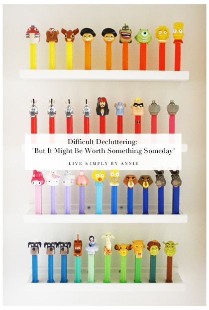 If you're keeping anything because "it might be worth something someday!" you NEED to read this post and pass it on. 