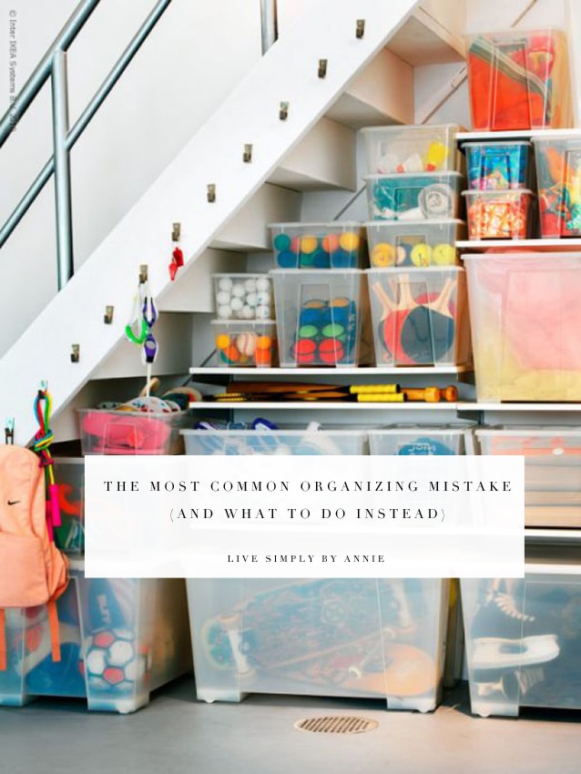 Are you guilty of this? The most common organizing mistake (and what to do instead!)