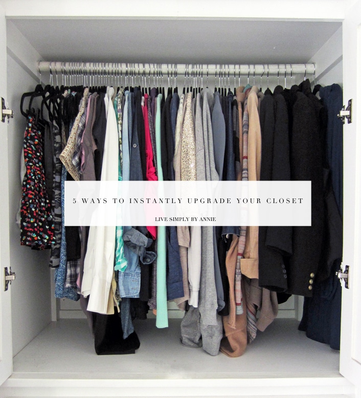 5 ways to instantly upgrade your closet! (# 3 especially.)