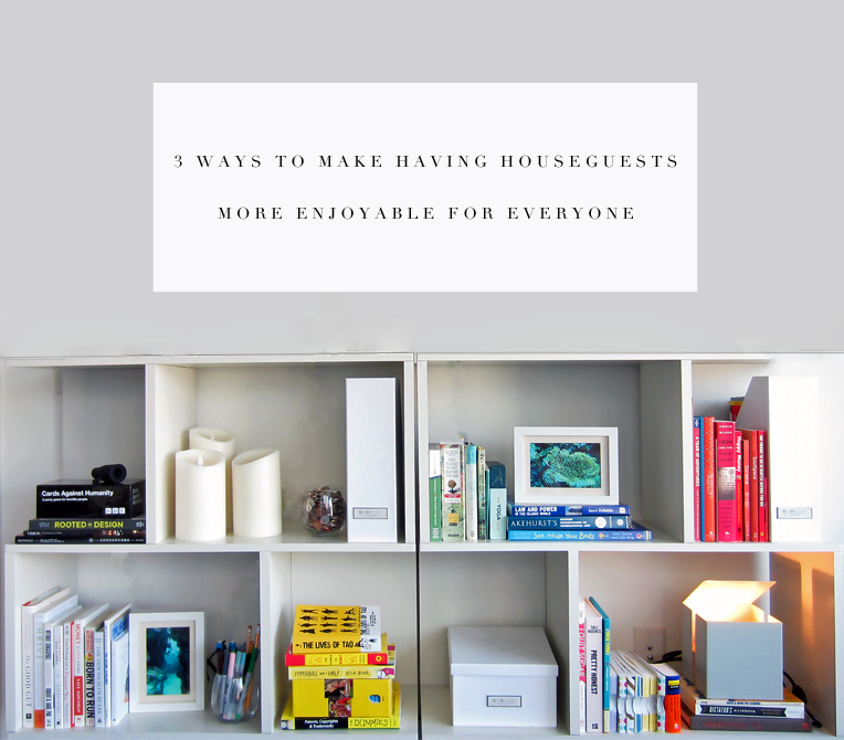 Top 3 tips for having houseguests (just in time for the holidays!)