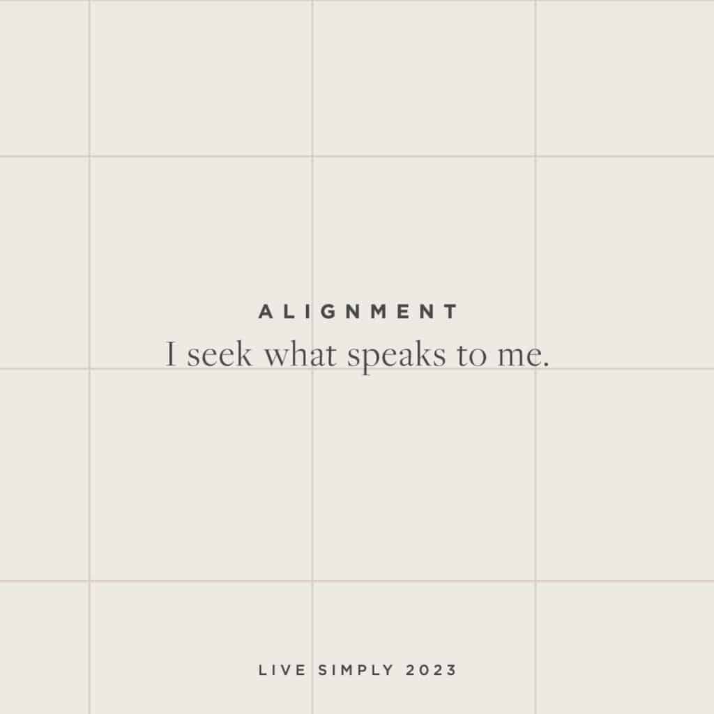 Live Simply Monthly Mantra: Alignment