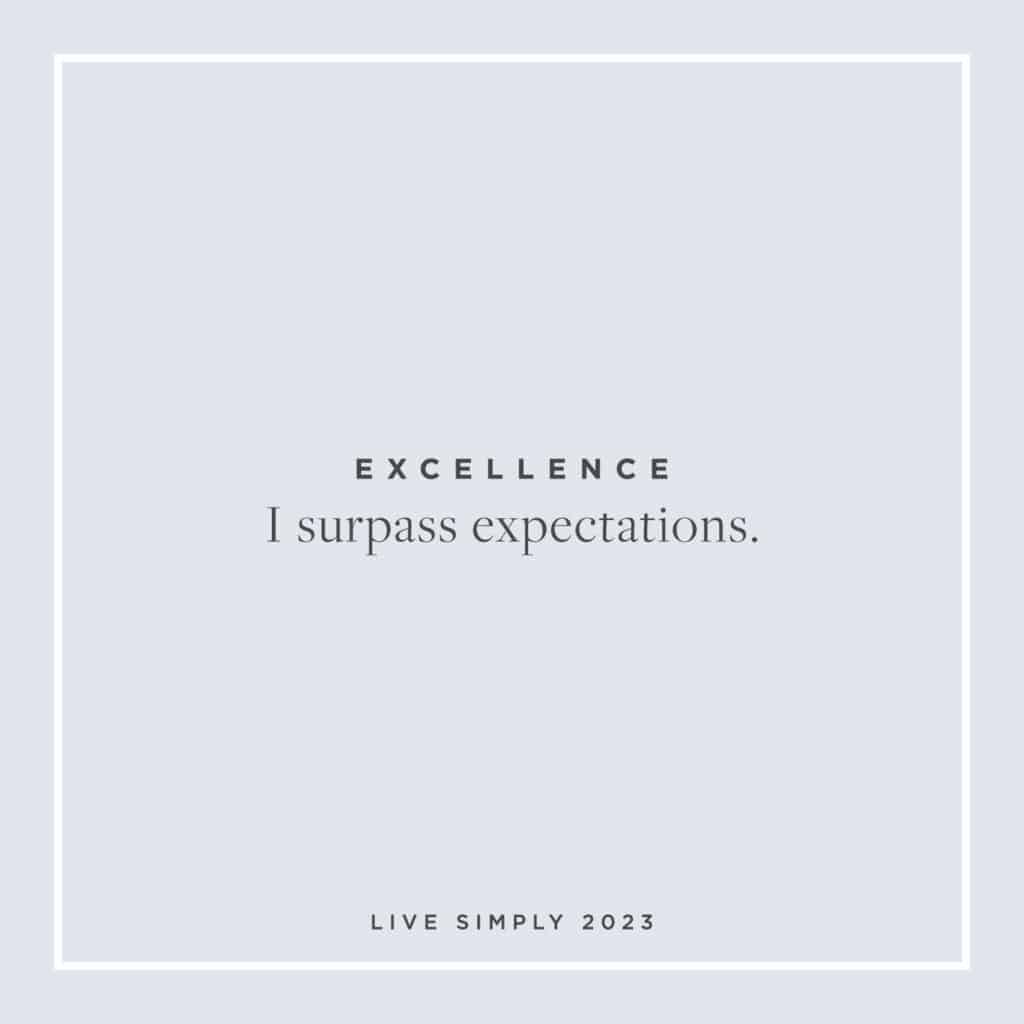 Live Simply Monthly Mantra: Excellence