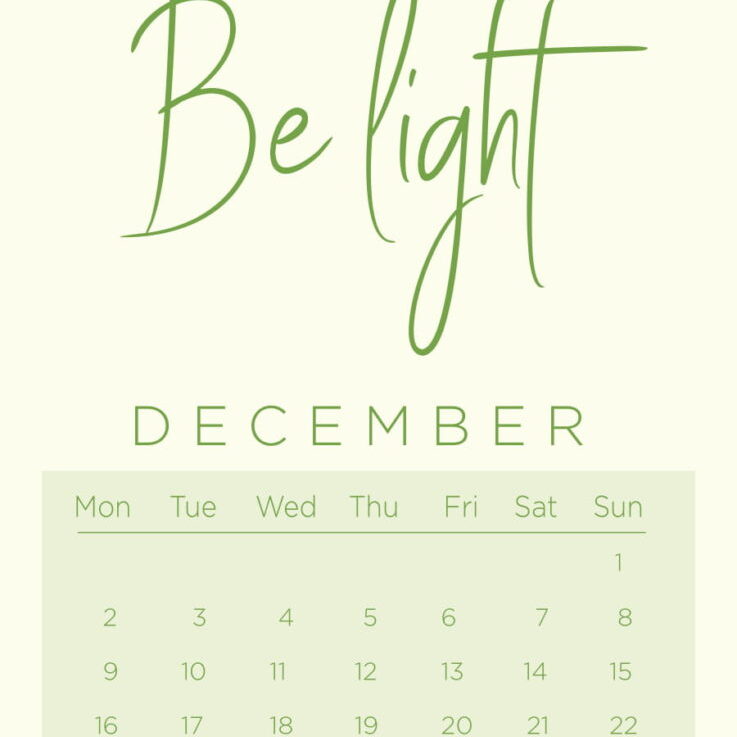 december mantra: BE LIGHT.