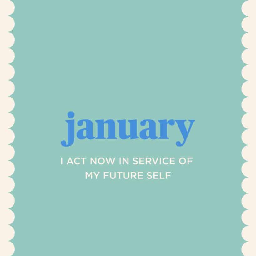 Live Simply Method Monthly Mantra: Act Now In Service Of Your Future Self