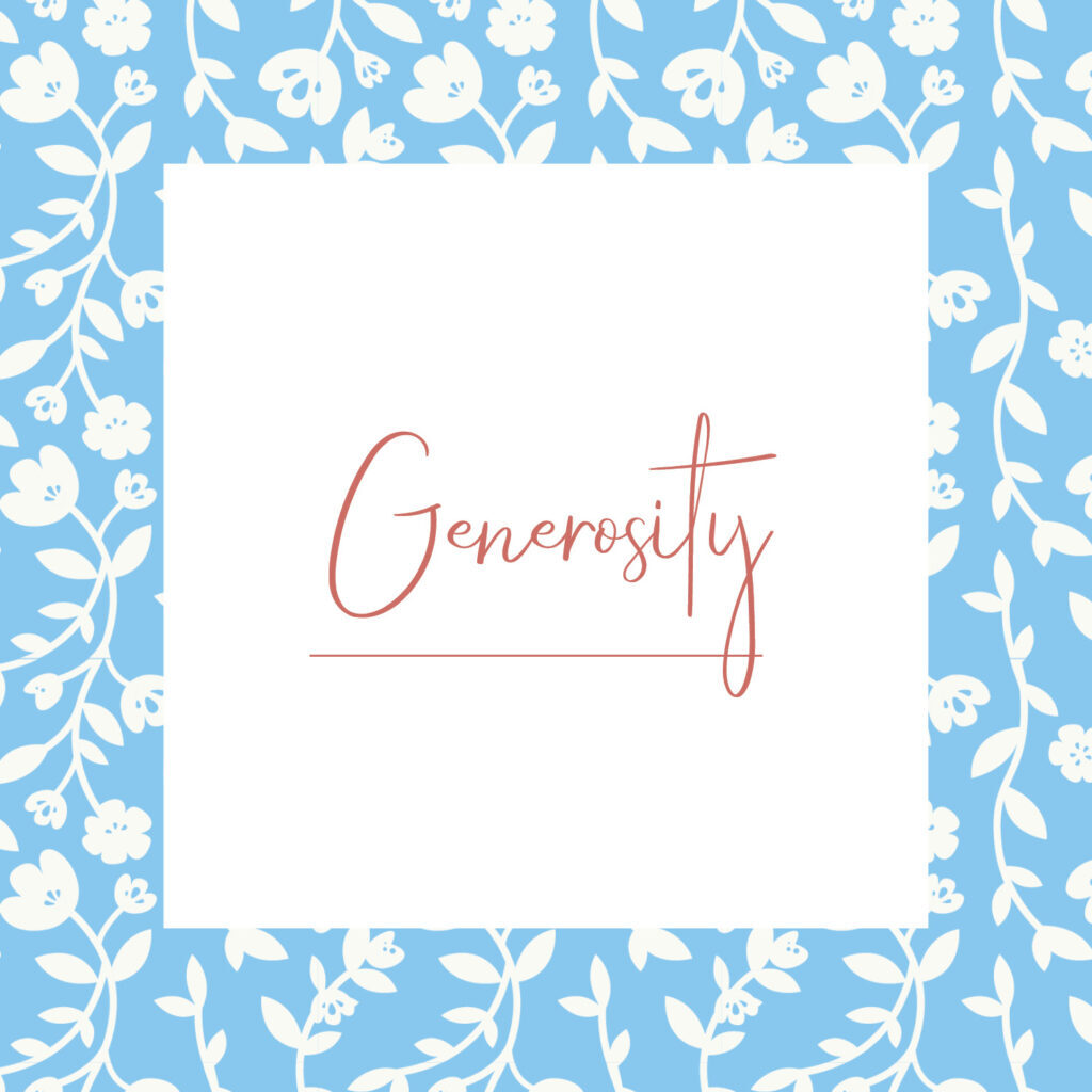 Live Simply Monthly Mantra: Generosity